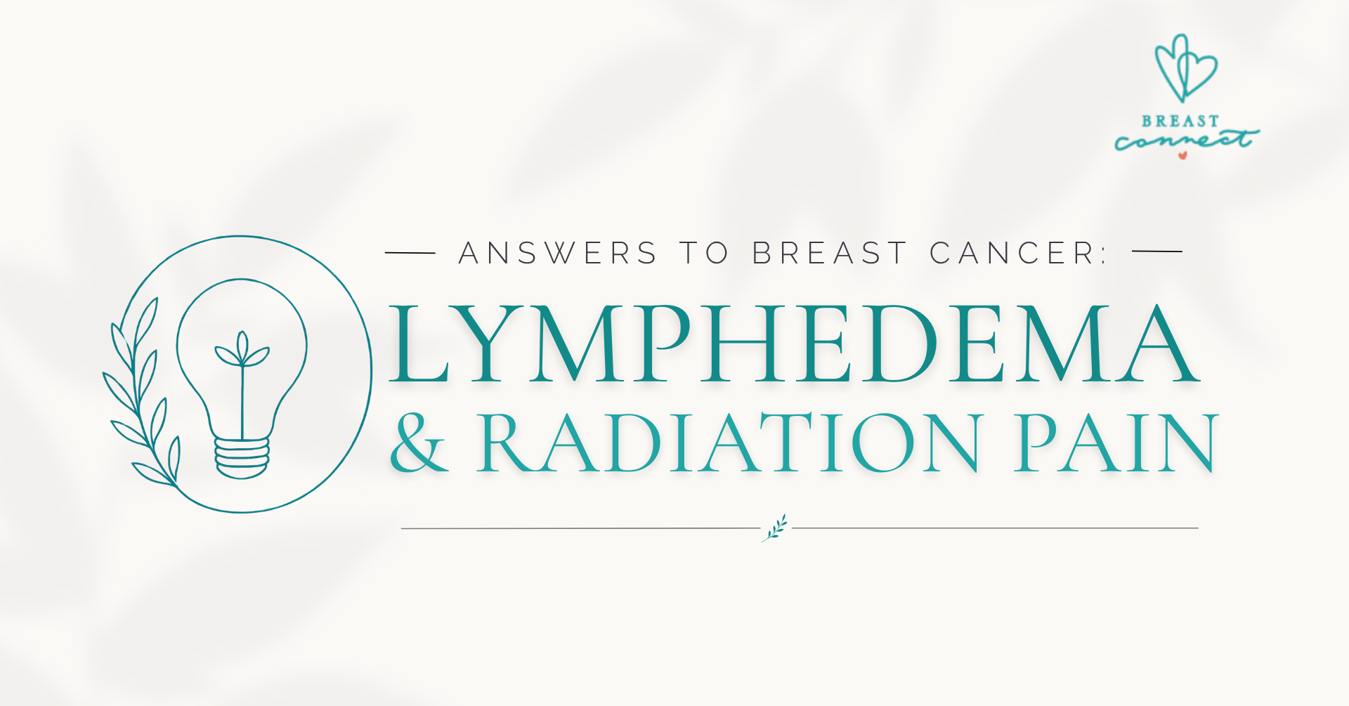 Answers to Breast Cancer: Lymphedema and Radiation Pain